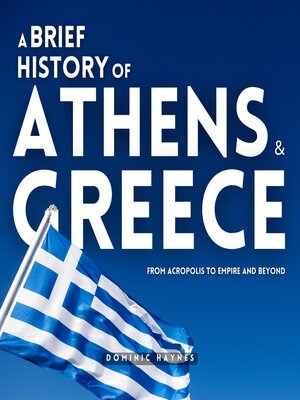 cover image of A Brief History of Athens & Greece 2 in 1